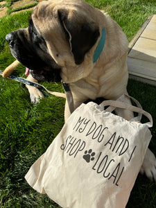 My dog and I shop local tote