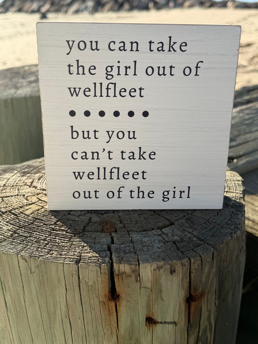 Take the girl Wellfleet block sign – Wellfleet Marine Corporation