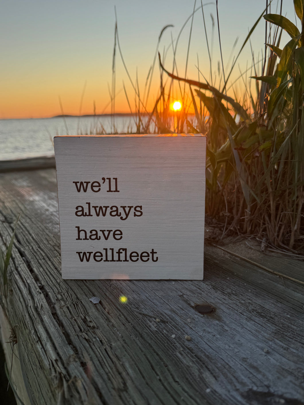 We’ll always have wellfleet block sign