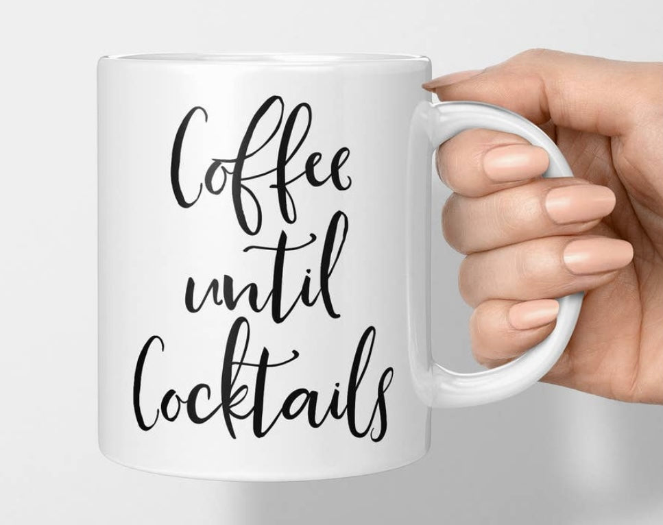 Coffee until cocktails mug