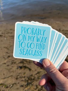 Probably on my way seaglass decal